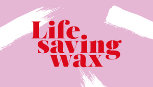 Life Saving Wax